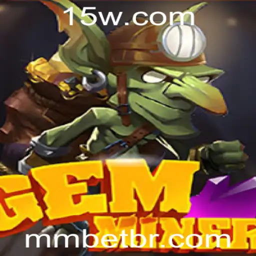 Explorando o Mundo do GemMiner: O Novo Fenômeno dos Jogos com Mmbet