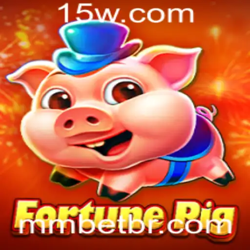 Descubra o Fascinante Mundo de FortunePig com a Palavra-Chave Mmbet